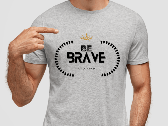 Download Funny Shirt Svg, Be Brave - Shirt svg Collection