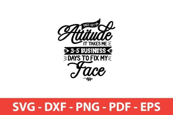 Download Once I Get an Attitude Funny Shirt SVG - Shirt svg Collection
