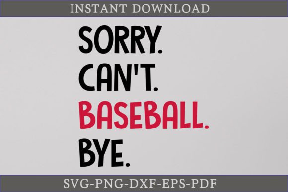 Download Sorry Can't Baseball Bye Funny Shirt SVG - Shirt svg Collection