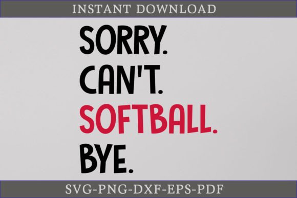 Download Sorry Can't Softball Bye Funny Shirt SVG - Shirt svg Collection