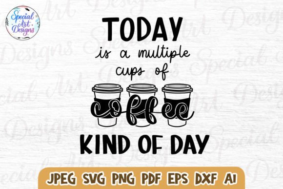 Download Coffee Kind of Day | Funny Shirt Svg - Shirt svg Collection