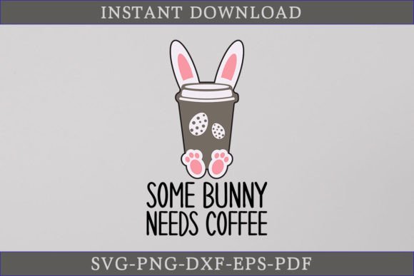 Download Some Bunny Needs Coffee Funny Shirt SVG - Shirt svg Collection
